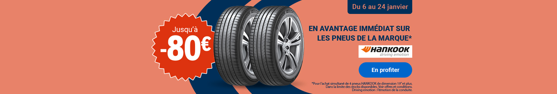 Offre promotionnelle Hankook : jusqu'à 80€ en avantage immédiat pour l'achat de 4 pneus, du 6 au 24 janvier.